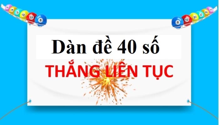 Dan de 40 so la gi – Tim hieu ngay trong bai viet duoi day